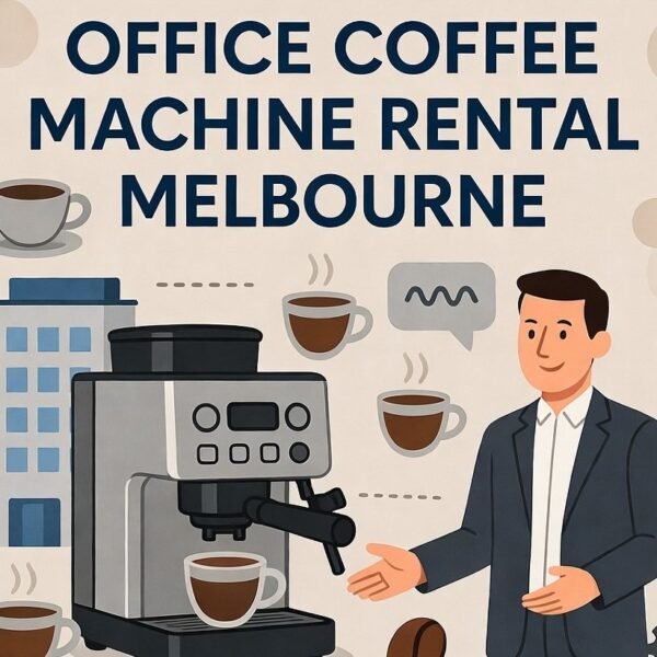 Why Office Coffee Machine Rental in Melbourne Is the Smart Choice for Busy Workplaces